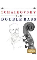 Tchaikovsky for Double Bass