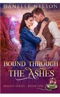 Bound Through the Ashes: A time travel romance(Bound)
