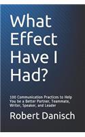 What Effect Have I Had?