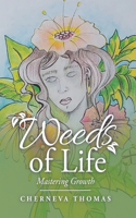 Weeds of Life: Mastering Growth