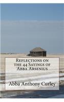 Reflections on the 44 Sayings of Abba Arsenius