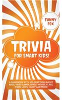Trivia for Smart Kids!