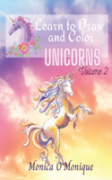 Learn To Draw And Color Unicorns Volume 2