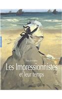 Les Impressionnistes Et Leur Temps