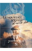 Le nouveau souffle d'une vie