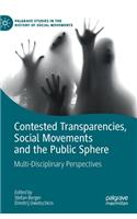 Contested Transparencies, Social Movements and the Public Sphere