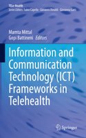 Information and Communication Technology (Ict) Frameworks in Telehealth