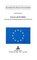 Cicero ALS Erzaehler: Forensische Und Literarische Strategien in Den Gerichtsreden