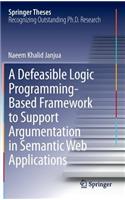 A Defeasible Logic Programming-Based Framework to Support Argumentation in Semantic Web Applications