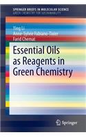 Essential Oils as Reagents in Green Chemistry