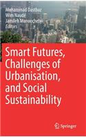 Smart Futures, Challenges of Urbanisation, and Social Sustainability