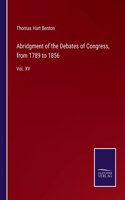 Abridgment of the Debates of Congress, from 1789 to 1856