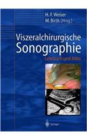 Viszeralchirurgische Sonographie: Lehrbuch Und Atlas