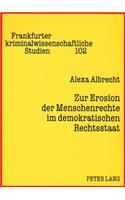 Zur Erosion Der Menschenrechte Im Demokratischen Rechtsstaat