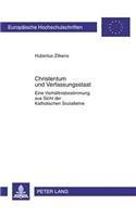 Christentum Und Verfassungsstaat: Eine Verhaeltnisbestimmung Aus Sicht Der Katholischen Soziallehre