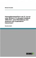 Kaisergeburtstagsfeiern am 27. Januar unter Wilhelm II. in Bergisch Gladbach 1889-1918 - reine Pflichtübung oder Ausdruck echt empfundener Kaisertreue?
