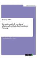 Versuchsprotokoll aus einem pflanzenphysiologischen Praktikum