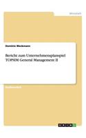 Bericht zum Unternehmensplanspiel TOPSIM General Management II