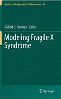 Modeling Fragile X Syndrome