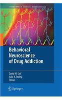 Behavioral Neuroscience of Drug Addiction