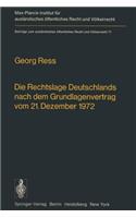 Die Rechtslage Deutschlands Nach Dem Grundlagenvertrag Vom 21. Dezember 1972