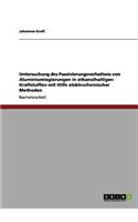 Untersuchung des Passivierungsverhaltens von Aluminiumlegierungen in ethanolhaltigen Kraftstoffen mit Hilfe elektrochemischer Methoden