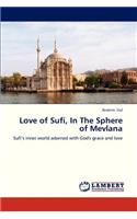 Love of Sufi, in the Sphere of Mevlana