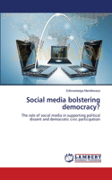 Social media bolstering democracy?