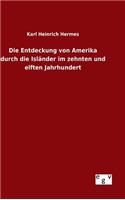 Entdeckung von Amerika durch die Isländer im zehnten und elften Jahrhundert