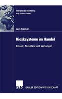 Kiosksysteme Im Handel: Einsatz, Akzeptanz Und Wirkungen