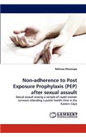 Non-adherence to Post Exposure Prophylaxis (PEP) after sexual assault