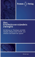 Freiheitsverständnis Zwinglis