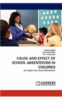 Cause and Effect of School Absenteeism in Children