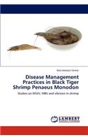 Disease Management Practices in Black Tiger Shrimp Penaeus Monodon