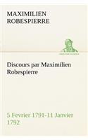 Discours par Maximilien Robespierre - 5 Fevrier 1791-11 Janvier 1792