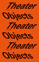 Theater Objects – A Stage for Architecture and Art