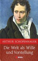 Schopenhauer: Die Welt als Wille und Vorstellung: Vollstandige Ausgabe