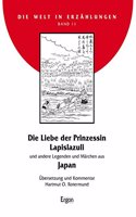 Die Liebe Der Prinzessin Lapislazuli: Und Andere Legenden Und Marchen Aus Japan(11 Die Welt in Erzahlungen)