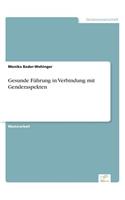 Gesunde Führung in Verbindung mit Genderaspekten