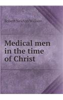 Medical men in the time of Christ
