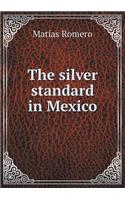 The silver standard in Mexico: (English)