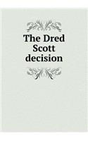 The Dred Scott Decision