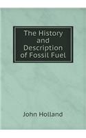 The History and Description of Fossil Fuel: (English)