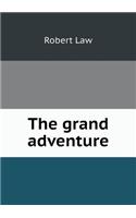 The Grand Adventure