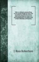 Talks to craftsmen and pencillings by the wayside thoughts for those who are earnest in a work that serves a noble end and binds the hearts of a great brotherhood in the golden chain of faith, fellowship and fraternity