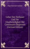 Ueber Den Verfasser Und Die Glaubwurdigkeit Der Continuatio Reginonis (German Edition)
