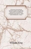 Discourse Concerning the Inventions of Men in the Worship of God. to Which Are Added, Two Admonitions to the Dissenting Inhabitants of the Diocese . a Book Lately Published by . J. Boyse