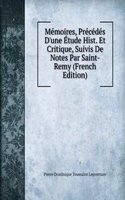 Memoires, Precedes D'une Etude Hist. Et Critique, Suivis De Notes Par Saint-Remy (French Edition)