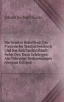 Die Gesetze Betreffend Das Preussische Staatsschuldbuch Und Das Reichsschuldbuch: Nebst Den Dazu Gehorigen Aus Fuhrungs Bestimmungen (German Edition)