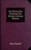 Das Prinzip Der Erhaltung Der Energie (German Edition)